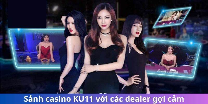 KU11 casino hấp dẫn đỉnh cao